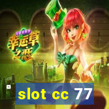 slot cc 77